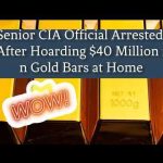 CIA Officer BUSTED - $40M Gold Hoard!