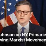 Marxist Push Exposed – Speaker Drops Names Mike Johnson Warns of "Marxist Takeover" After New York Democratic Primary Results | AC1N