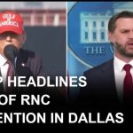 Trump Dominates Convention — Two Shows In One Night President Trump to headline day 1 as Republican midterm convention begins in Dallas